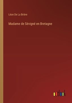 portada Madame de Sévigné en Bretagne (en Francés)