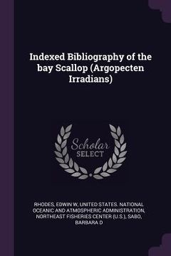portada Indexed Bibliography of the bay Scallop (Argopecten Irradians) (in English)