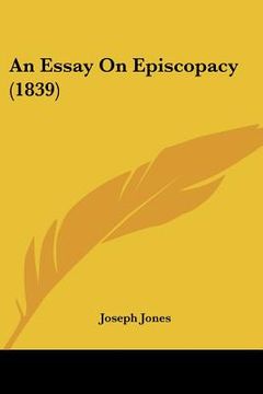 portada an essay on episcopacy (1839) (en Inglés)