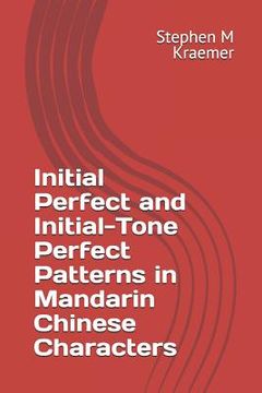 portada Initial Perfect and Initial-Tone Perfect Patterns in Mandarin Chinese Characters (en Inglés)