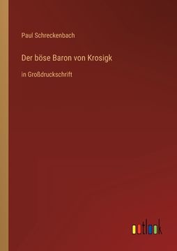 portada Der böse Baron von Krosigk: in Großdruckschrift (en Alemán)