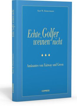 portada Echte Golfer Weinen Nicht Amüsantes von Fairway und Green (en Alemán)