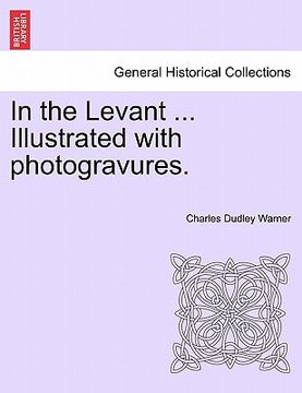 portada in the levant ... illustrated with photogravures.