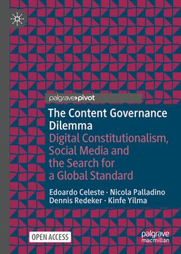 portada The Content Governance Dilemma: Digital Constitutionalism, Social Media and the Search for a Global Standard (en Inglés)