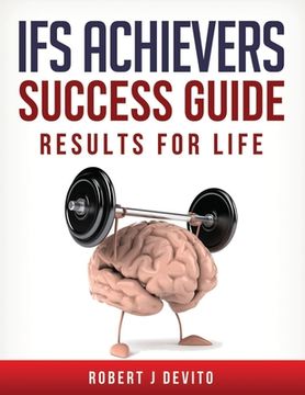 portada IFS Achievers Success Guide: Results for Life (en Inglés)
