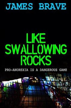 portada Like Swallowing Rocks: Pro-Anorexia is a dangerous game (en Inglés)
