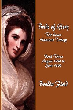 portada bride of glory: the emma hamilton trilogy - book three: august 1798 to june 1800 (en Inglés)