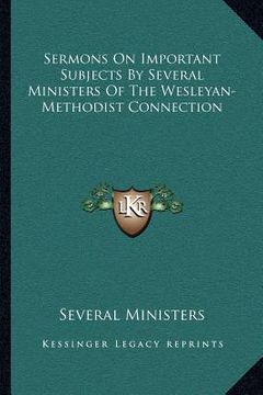 portada sermons on important subjects by several ministers of the wesleyan-methodist connection (in English)