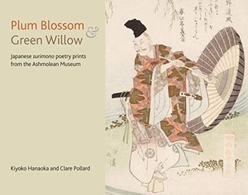 portada Plum Blossom and Green Willow: Japanese Surimono Poetry Prints From the Ashmolean Museum 