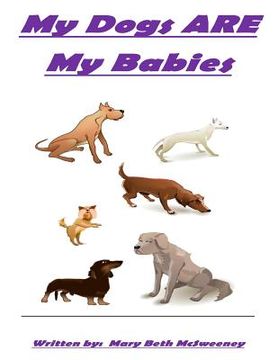 portada My Dogs ARE My Babies (en Inglés)