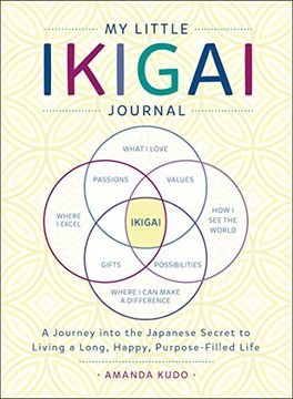 portada My Little Ikigai Journal: A Journey Into the Japanese Secret to Living a Long, Happy, Purpose-Filled Life (en Inglés)