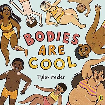 portada Bodies are Cool: A Picture Book Celebration of all Kinds of Bodies (en Inglés)