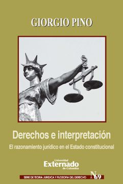 portada Derechos e Interpretación. El Razonamiento Jurídico en el Estado Constitucional (in Spanish)