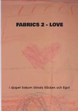 portada Fabrics 2 Love: i djupet bakom blinda fläcken och Egot