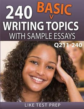 portada 240 Basic Writing Topics with Sample Essays Q211-240: 240 Basic Writing Topics 30 Day Pack 4