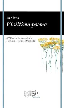 portada El Último Poema: Xiv Premio Iberoamericano de Poesía Hermanos Machado (in Spanish)