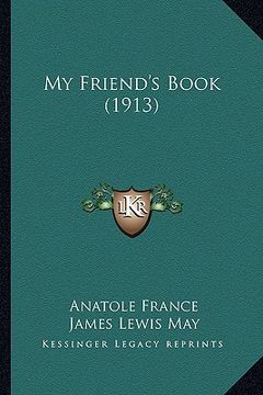 portada my friend's book (1913) (en Inglés)