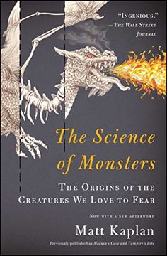 portada The Science of Monsters: The Origins of the Creatures We Love to Fear (en Inglés)