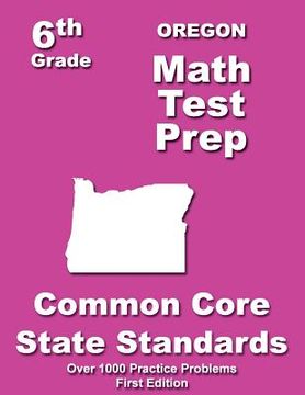 portada Oregon 6th Grade Math Test Prep: Common Core Learning Standards (en Inglés)