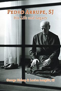 portada Pedro Arrupe, sj: His Life and Legacy (en Inglés)
