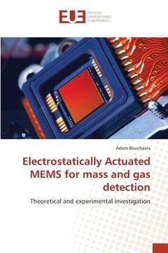 portada Electrostatically Actuated MEMS for mass and gas detection (en Inglés)