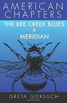 portada The bee Creek Blues & Meridian: American Chapters (in English)