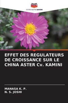 portada EFFET DES REGULATEURS DE CROISSANCE SUR LE CHINA ASTER Cv. KAMINI (en Francés)