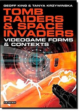 portada Tomb Raiders and Space Invaders: Video Games in the 21St Century (en Inglés)