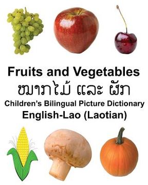 portada English-Lao (Laotian) Fruits and Vegetables Children's Bilingual Picture Dictionary (en Inglés)