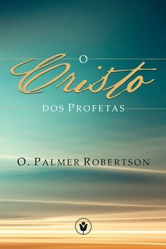 portada O Cristo dos Profetas (en Portugués)