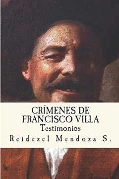 portada Crimenes de Francisco Villa.  Testimonios