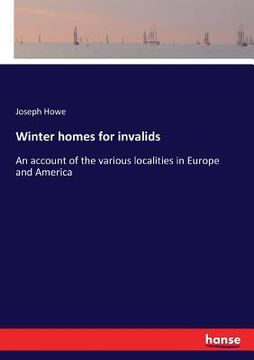 portada Winter homes for invalids: An account of the various localities in Europe and America (en Inglés)