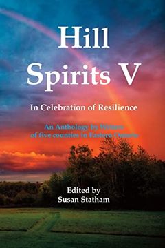 portada Hill Spirits v: An Anthology by Writers of Five Counties in Eastern Ontario (en Inglés)