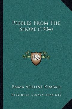 portada pebbles from the shore (1904) (in English)