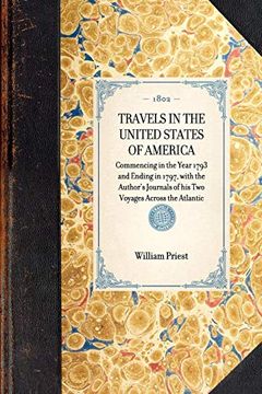 portada Travels in the United States of America: Commencing in the Year 1793 and Ending in 1797: With the Author's Journals of his two Voyages Across the Atla (en Inglés)