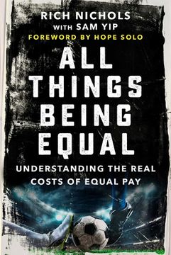 portada All Things Being Equal: Understanding the Real Costs of Equal pay (in English)