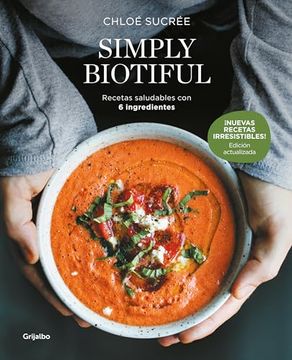 portada Simply Biotiful (Edición Actualizada): Recetas Saludables con 6 Ingredientes