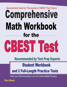 portada Comprehensive Math Workbook for the CBEST Test: Student Workbook and 2 Full-Length Practice Tests (en Inglés)