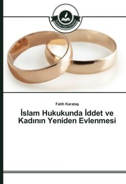 portada İslam Hukukunda İddet ve Kadının Yeniden Evlenmesi (Turkish Edition)