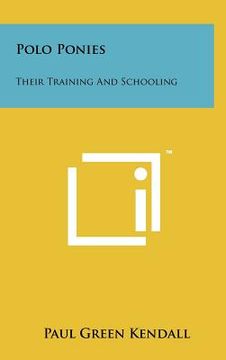 portada polo ponies: their training and schooling (en Inglés)