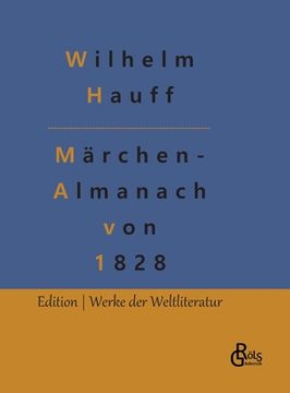 portada Märchen-Almanach von 1828: Märchenalmanach auf das Jahr 1828 für Söhne und Töchter gebildeter Stände (in German)