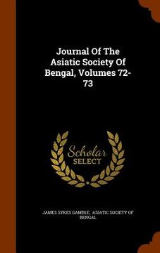 portada Journal Of The Asiatic Society Of Bengal, Volumes 72-73 (in English)