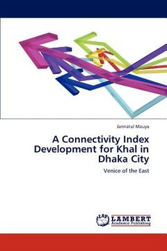 portada a connectivity index development for khal in dhaka city (en Inglés)