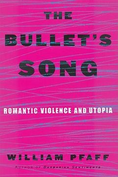 portada the bullet's song: romantic violence and utopia (en Inglés)