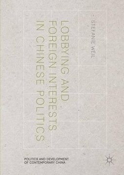 portada Lobbying and Foreign Interests in Chinese Politics (Politics and Development of Contemporary China)