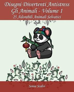 portada Disegni divertenti antistress - Gli Animali - Volume 1: 25 Adorabili Animali Selvatici (in Italian)