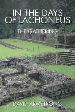 portada In the Days of Lachoneus: The Gathering