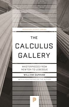portada The Calculus Gallery: Masterpieces From Newton to Lebesgue (Princeton Science Library) (en Inglés)