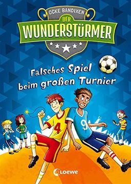 portada Der Wunderstürmer (Band 7) - Falsches Spiel Beim Großen Turnier: Lustiges Fußballbuch für Kinder ab 9 Jahren (in German)