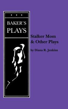 portada stalker mom and other plays (en Inglés)
